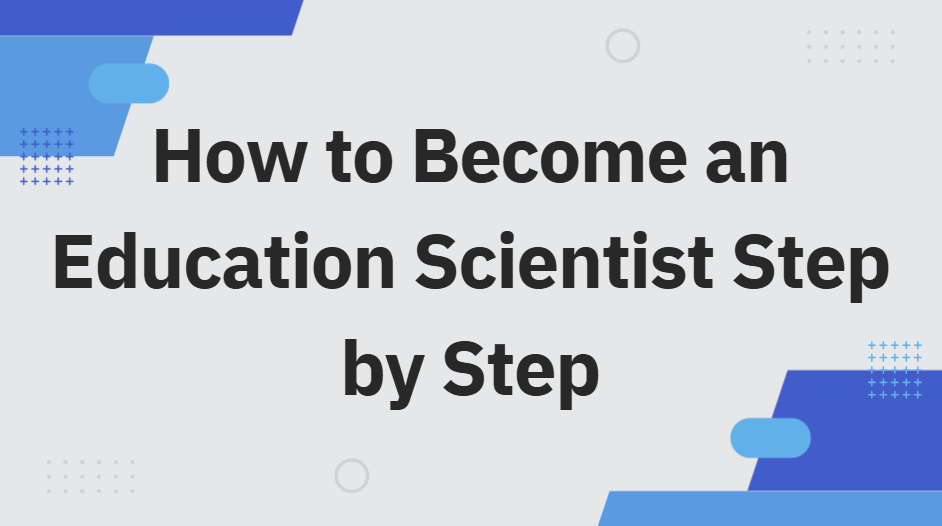 Education Scientist