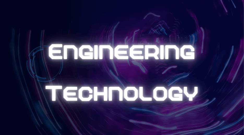 Engineering Technology