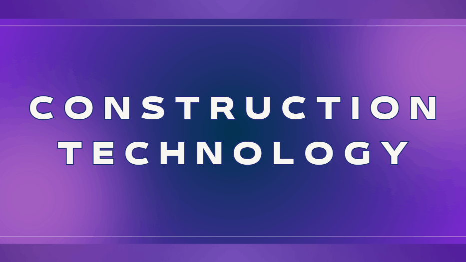 Construction Technology