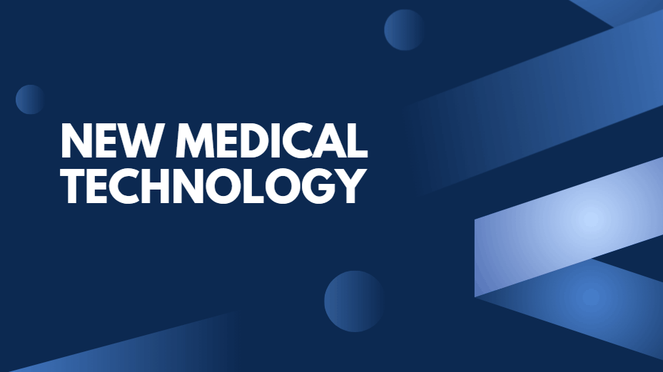 New medical technology
