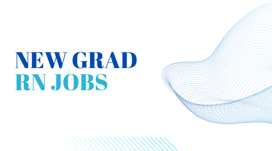 new grad RN jobs