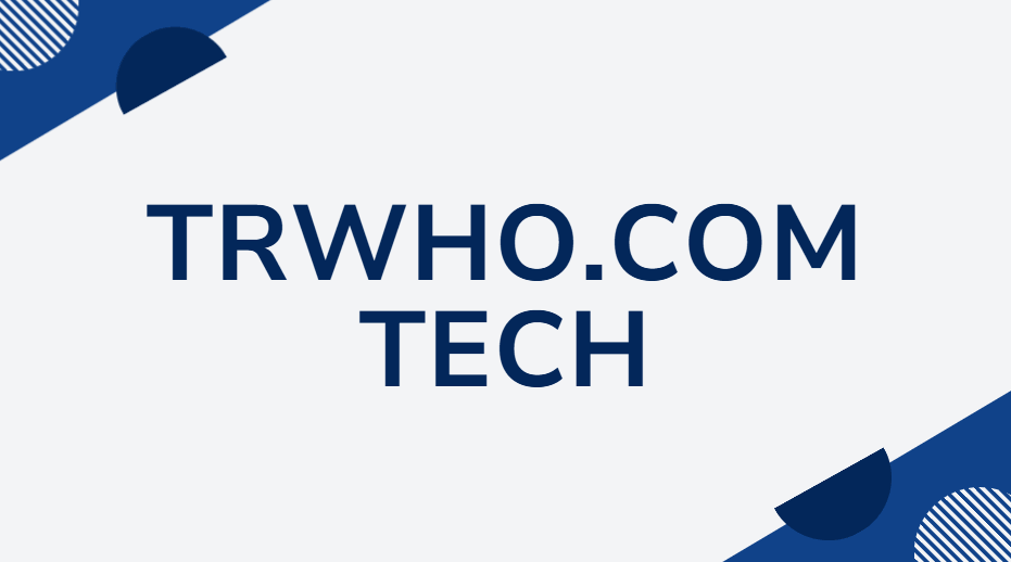 Trwho.com Tech