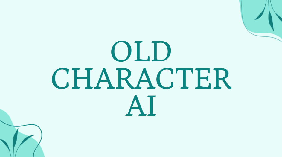 Old Character AI
