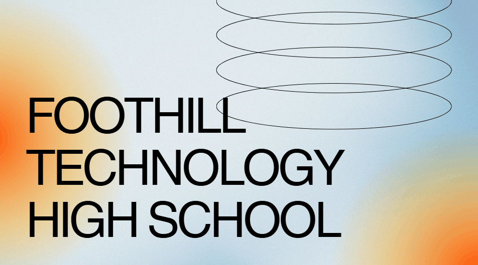 Foothill Technology High School