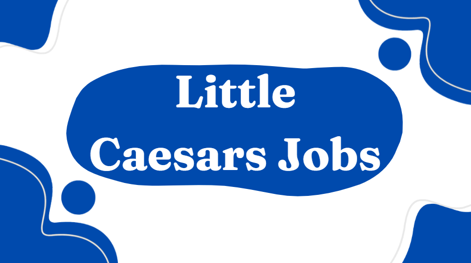 Little Caesars Jobs