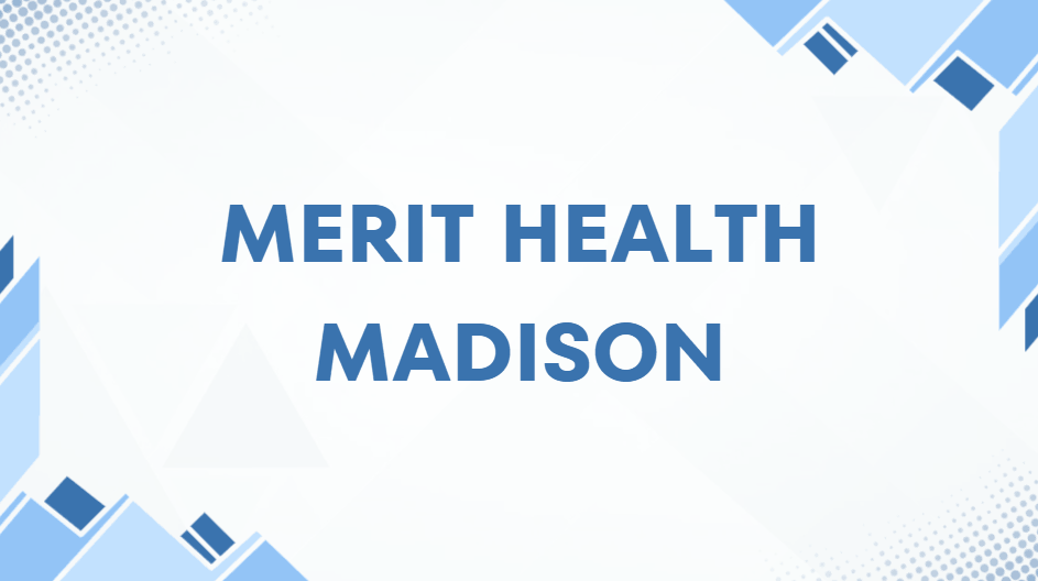 Merit Health Madison