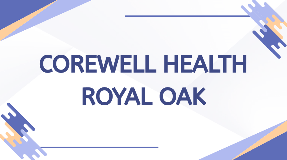Corewell Health Royal Oak