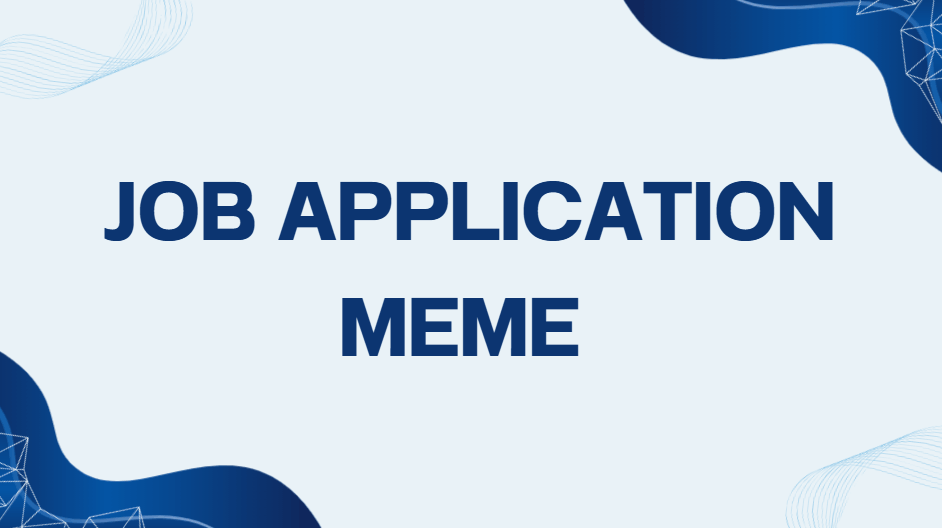 Job Application Meme