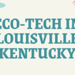 Eco-Tech in Louisville Kentucky