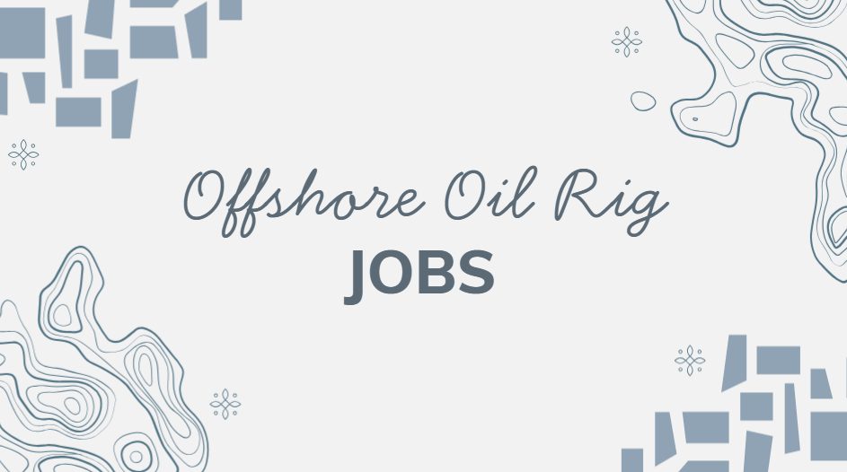 offshore oil rig jobs