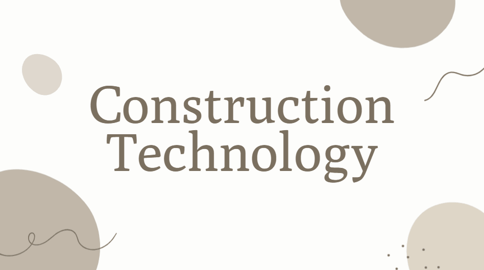 Construction Technology