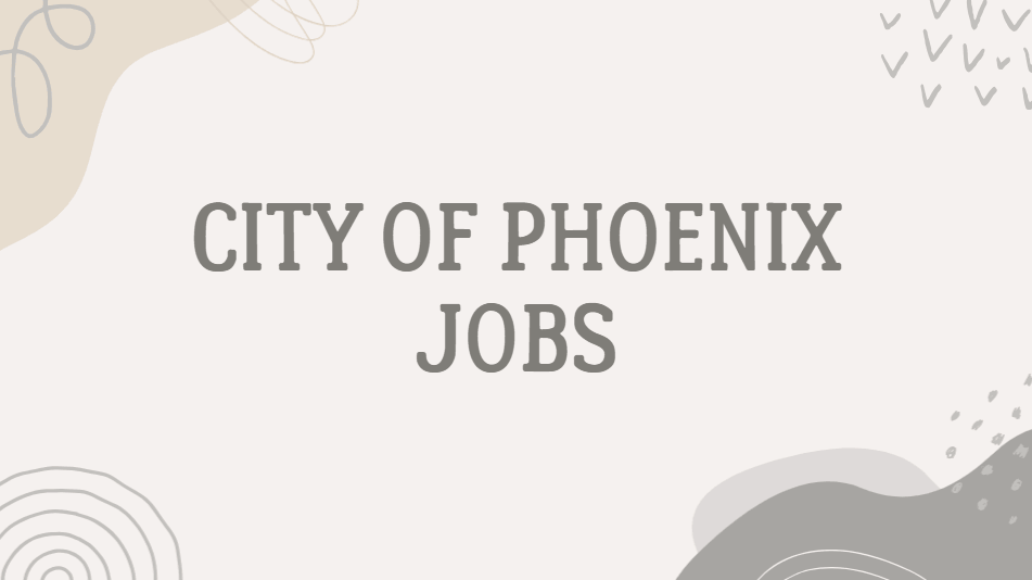 City of Phoenix jobs