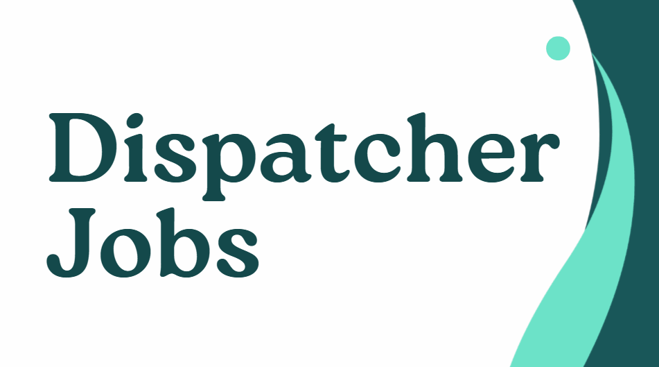 Dispatcher Jobs