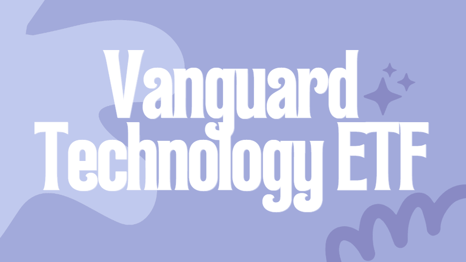 Vanguard Technology ETF