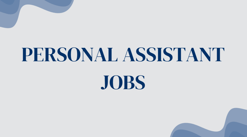 Personal Assistant Jobs