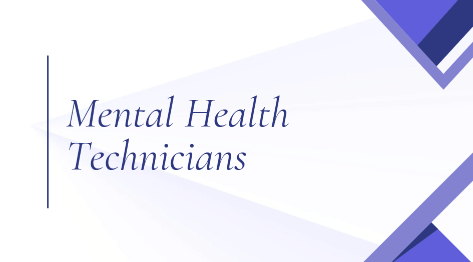Mental Health Technicians
