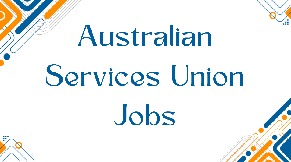 Australian Services Union Jobs