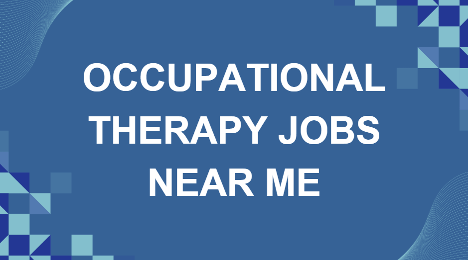 occupational therapy jobs near me