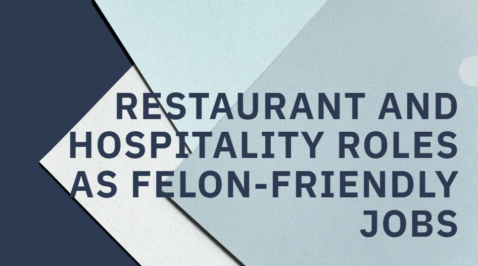Felon-Friendly Jobs