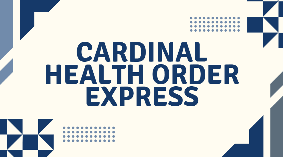 Cardinal Health Order Express