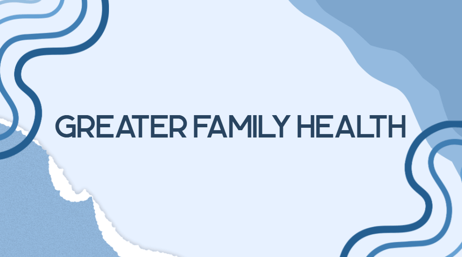 Greater Family Health