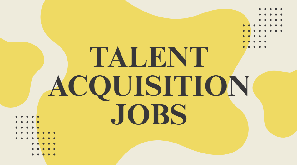 talent acquisition jobs
