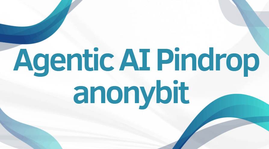 Agentic AI Pindrop anonybit
