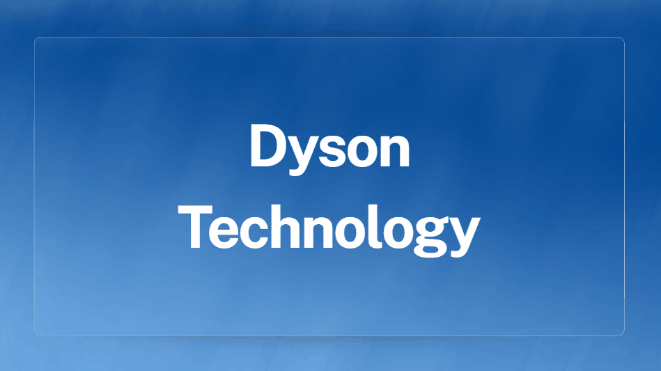 Dyson technology