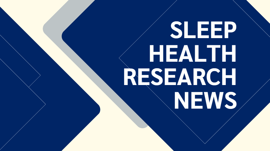 Sleep health research news