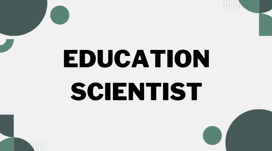 Education Scientist