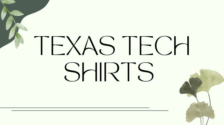 Texas Tech Shirts