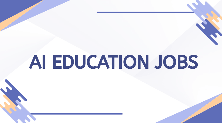 AI Education Jobs