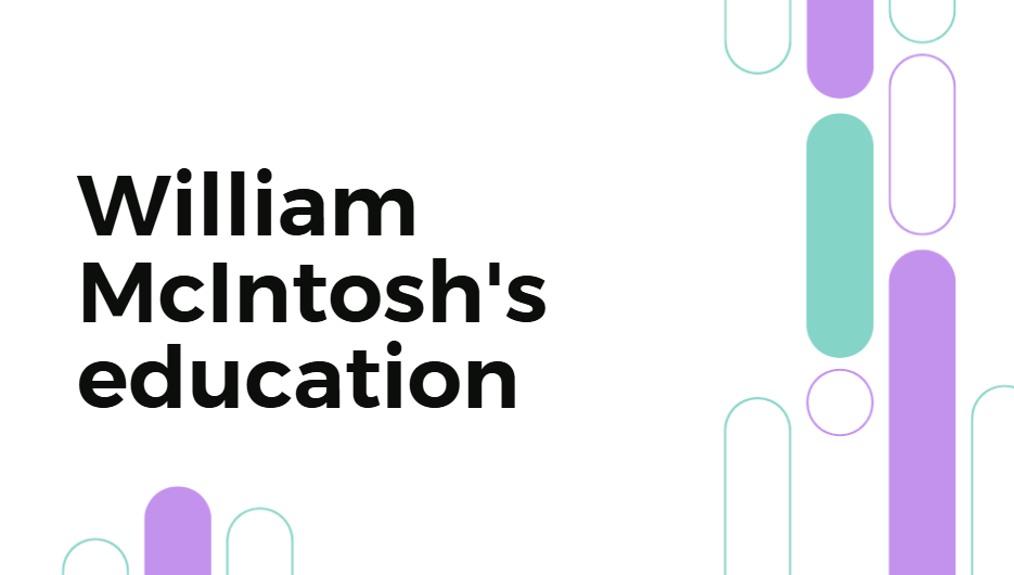 William McIntosh's education