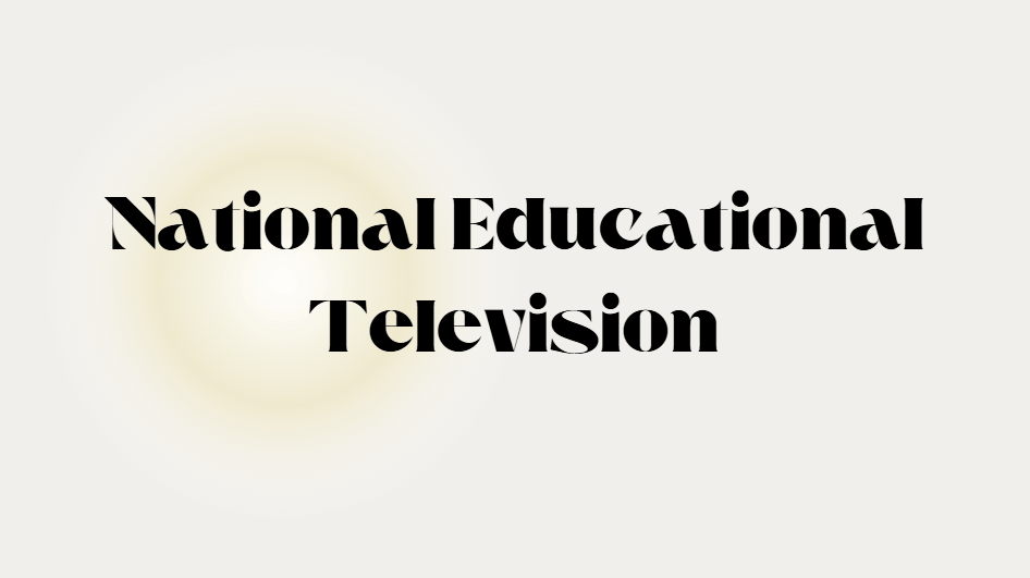 National Educational Television
