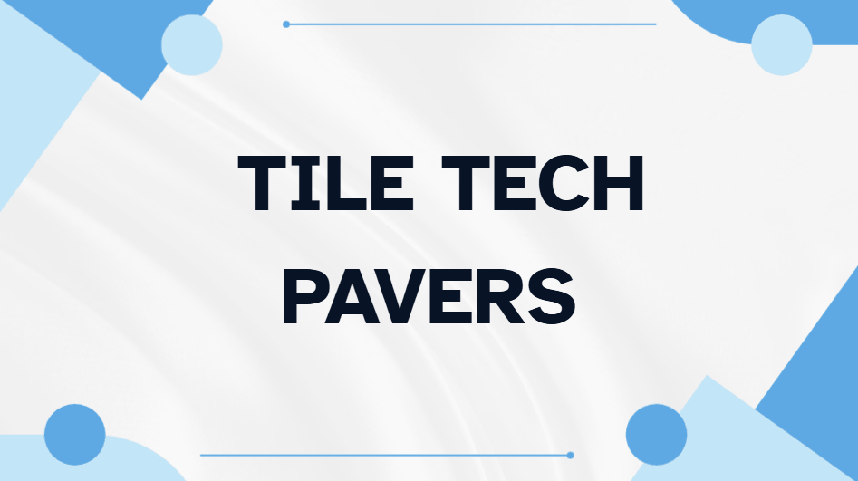 Tile Tech pavers